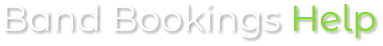 Band Bookings Help